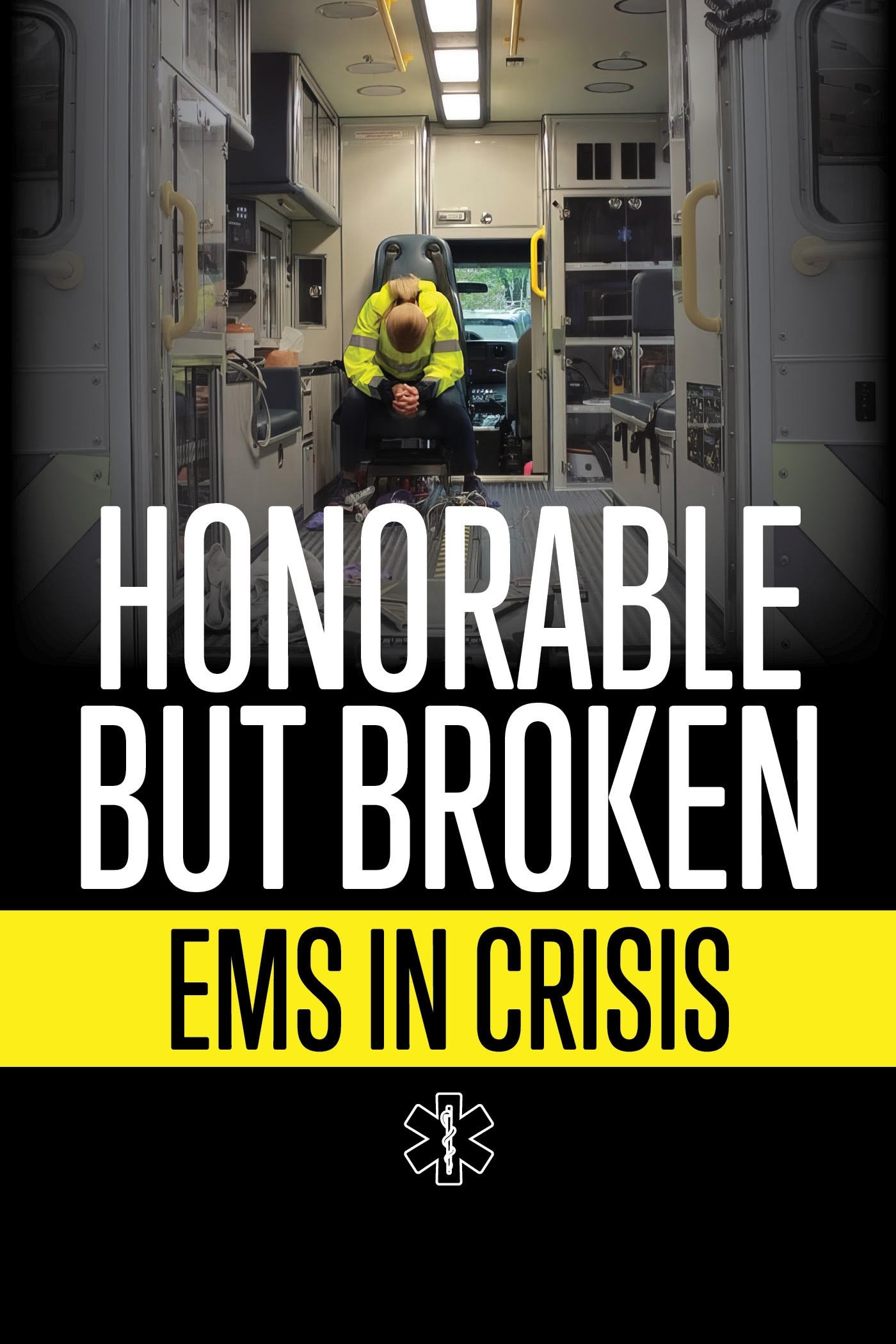 Постер Honorable but Broken: EMS in Crisis